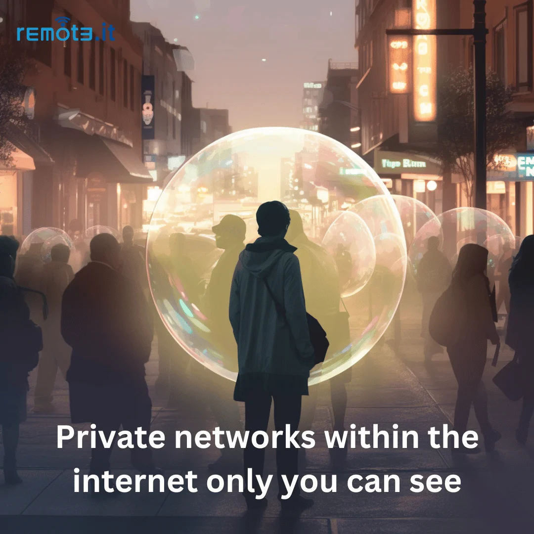 Security and privacy with private networks within the internet that only you can see using Remote.It