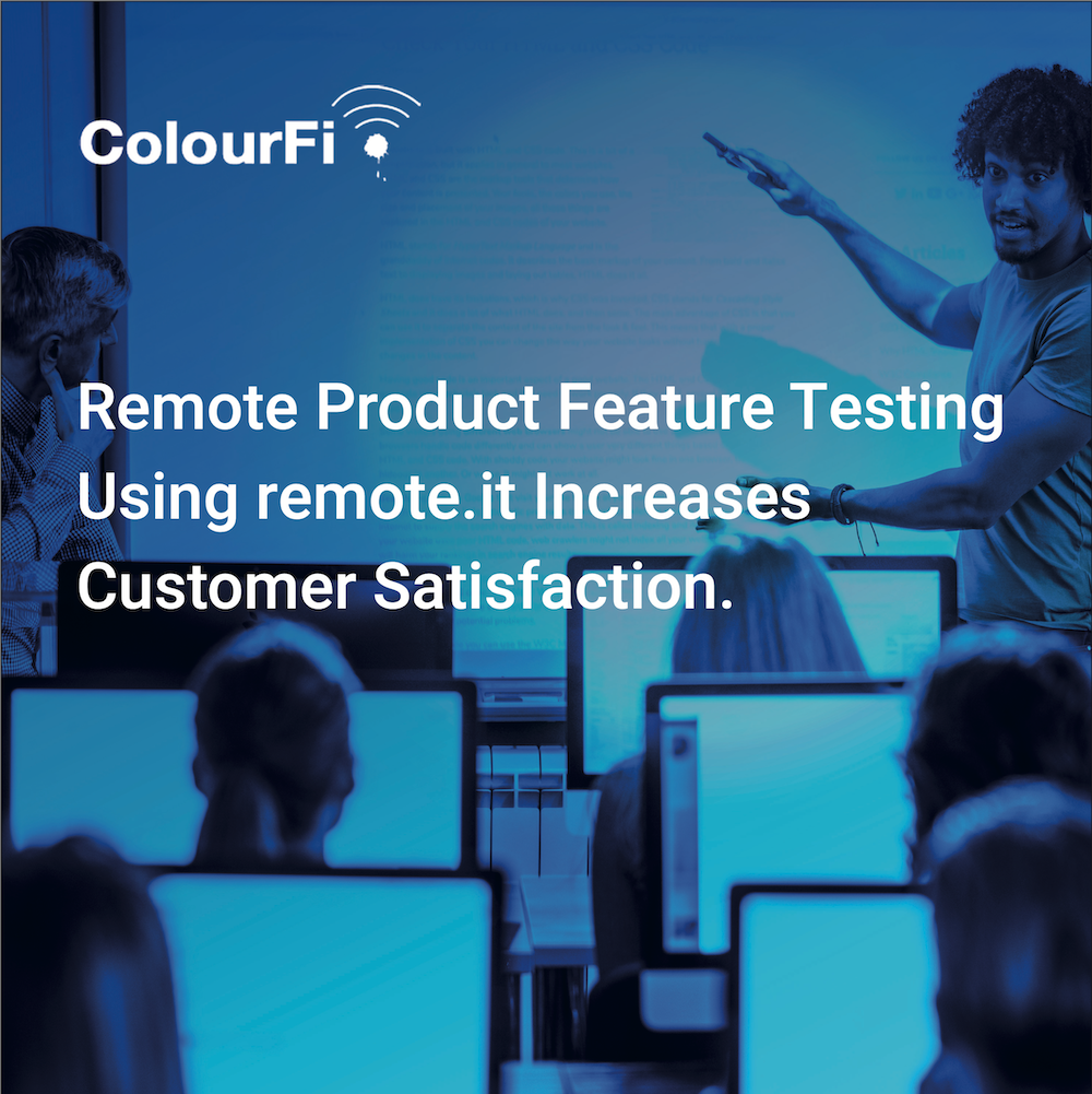 ColourFi case study uses Remote.It for feature testing and improving customer satisfaction