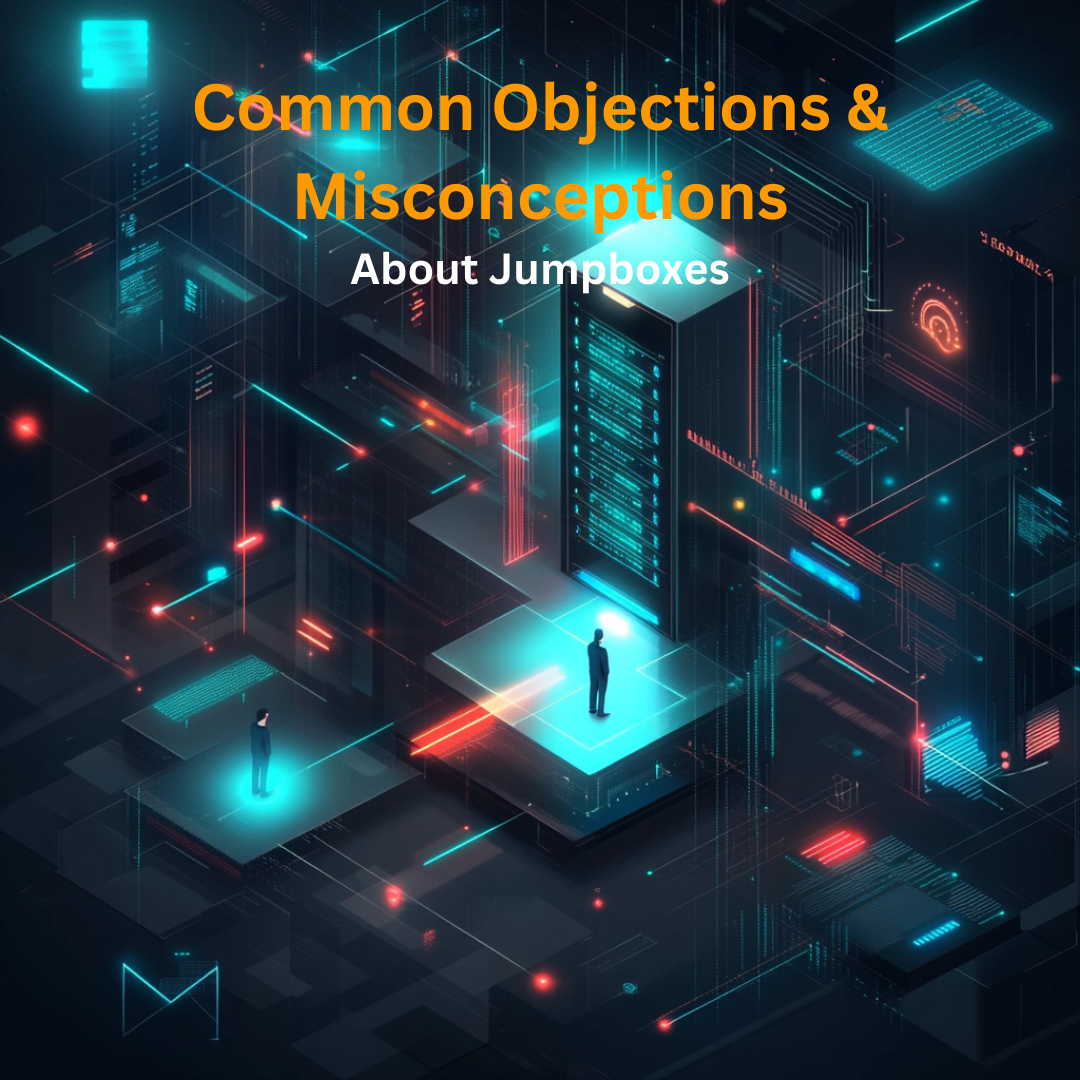 Debunking common misconceptions about jumpboxes — learn how they enhance security, prevent lockouts, and simplify access.