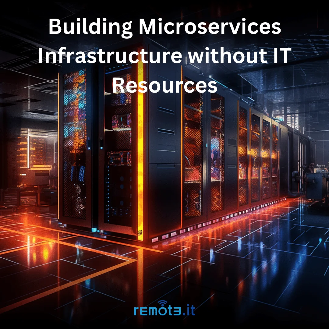 Discover how to build a microservices infrastructure without traditional IT resources